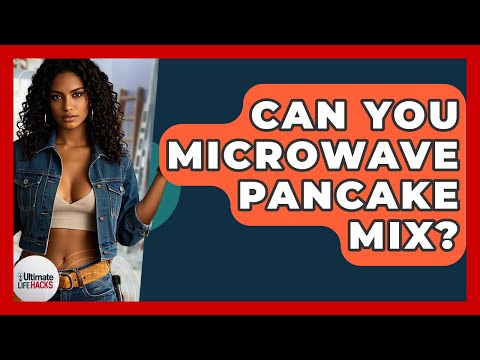 Can You Microwave Pancake Mix? - Ultimate Life Hacks