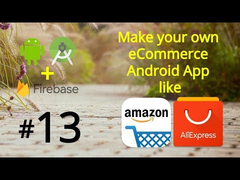 Make an Android App like Amazon AliExpress eCommerce Android App Project Tutorial