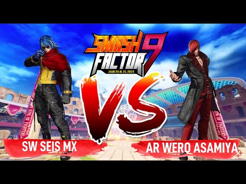 Smash Factor 9 GRAND FINAL Seis MX Vs. Wero Asamiya Torneo KOF XV