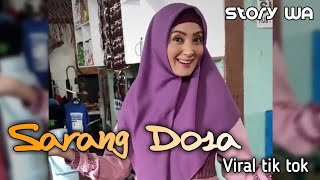 Download lagu STORY WA | SARANG DOSA | VERSI PEMAIN SINETRON AMANAH WALI 4 mp3