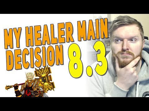 BfA 8.3 MY HEALER MAIN & WHY? | WoW Patch 8.3