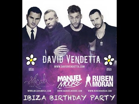 10.07.15 Ibiza Birhday Party! DJ David Vendetta & Micah & Moran & Moore