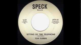 Tom Durbin - Sitting By The Telephone (Speck Records 6970, 1970s?)