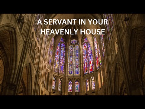 A Servant in Your Heavenly House - Pepper Choplin - With English Lyrics
