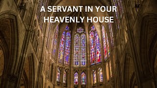 Download lagu A Servant in Your Heavenly House - Pepper Choplin - With English Lyrics mp3