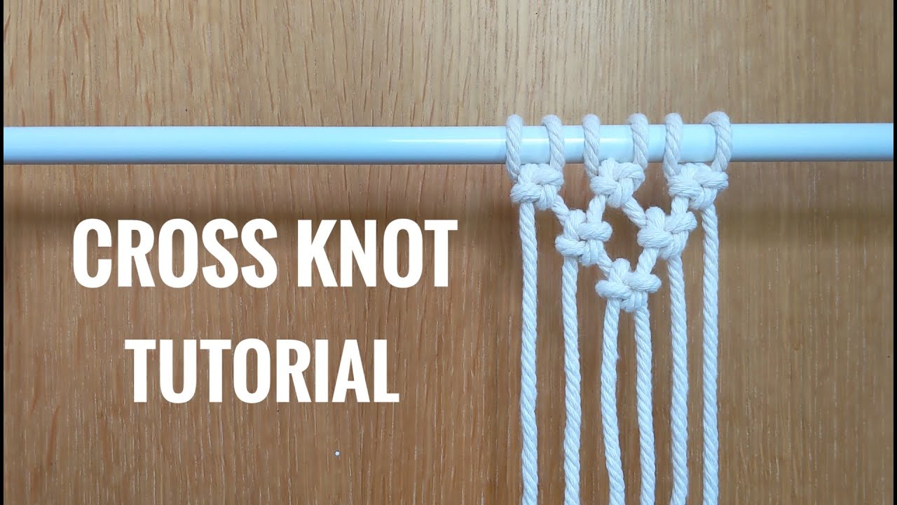 MACRAME TUTORIAL | CROSS KNOT