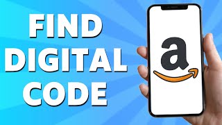 How to Find Digital Code for Amazon (2024)