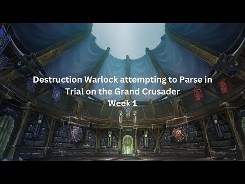 Destruction Warlock attempting 99 Parse for Week 1 Trial of the Grand Crusader (TOGC) WOW WOTLK