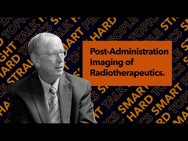 Post-Administration Imaging of Radiotherapeutics?​