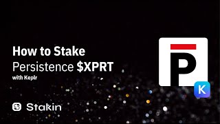 How to Stake Persistence $XPRT with Keplr Wallet