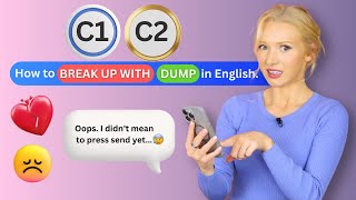 How to BREAK UP in English (at a C1-C2 ADVANCED level) - British Vocabulary & Grammar Lesson!