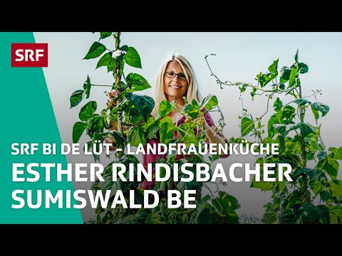 Esther Rindisbacher, Sumiswald BE | Landfrauenküche 2015 – SRF bi de Lüt | SRF