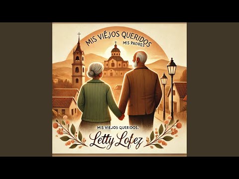 Mis Viejos Queridos, Mis Padres