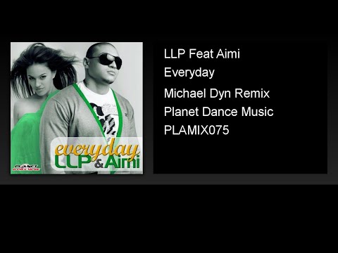 LLP Feat Aimi - Everyday (Michael Dyn Remix)