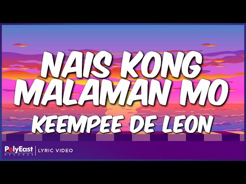 Keempee de Leon - Nais Kong Malaman Mo (Lyric Video)