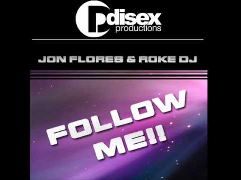Follow me Jon Flores & Roke Dj
