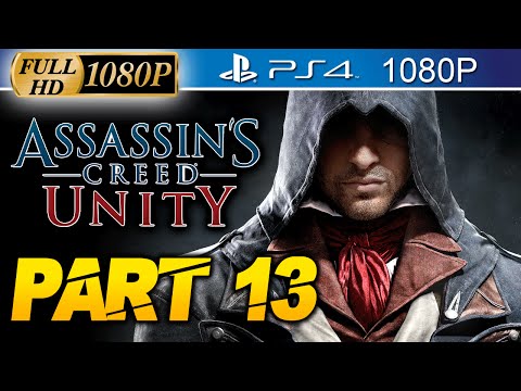 Assassin's Creed Unity Walkthrough Part 13 [PS4 1080p HD] AC Unity Gameplay - No Commentary