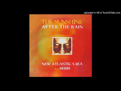 New Atlantic feat. Berri - The Sunshine After The Rain (New Atlantic Mix) 1994