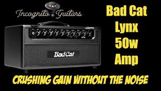 Video thumbnail for Bad Cat Lynx 50w Head - Demonstration and play-through by Incognito Guitars