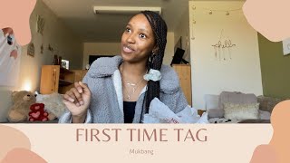 First Time Tag | First Heartbreak | Mukbang