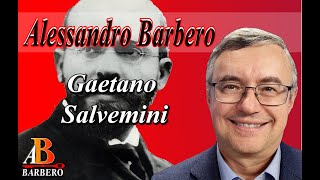 Alessandro Barbero - Gaetano Salvemini