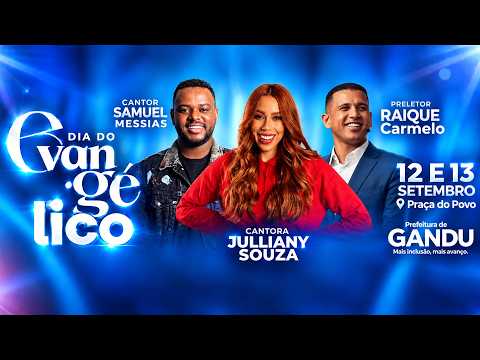 🔴 TRANSMISSÃO AO VIVO: Grande Culto de Encerramento - Dia do Evangélico em Gandu (13/09)