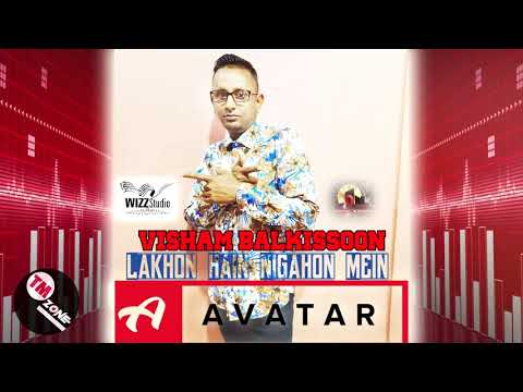 Visham Balkissoon ( AVATAR BAND) - Lakhon Hain Nigahon Mein [Cover Version] 2k20