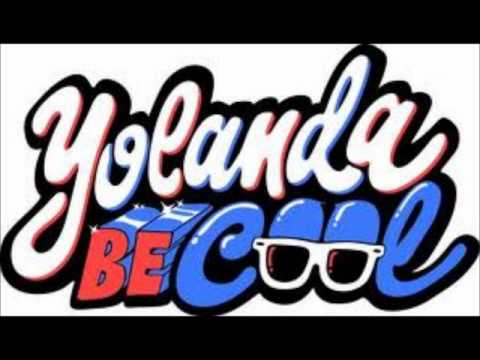 Yolanda Be Cool - Foreign Affair