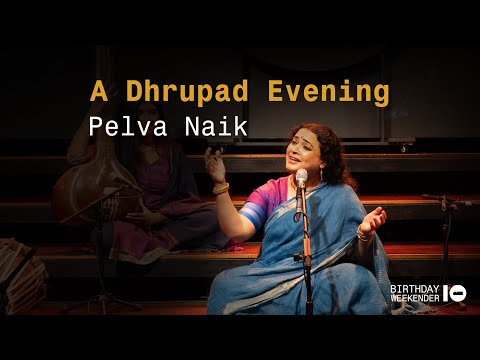 A Dhrupad Evening by Pelva Naik | Birthday Weekender