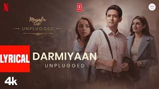 Darmiyaan - Unplugged (Lyrical) | Musafir Cafe | Vikrant Massey | Rekha Bhardwaj, Raghav Kaushik