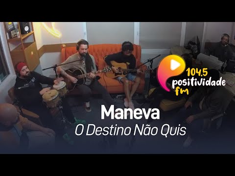 Positividade FM - Maneva - O Destino Não Quis