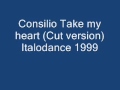 Consilio Take my heart (Cut version) Italodance ...