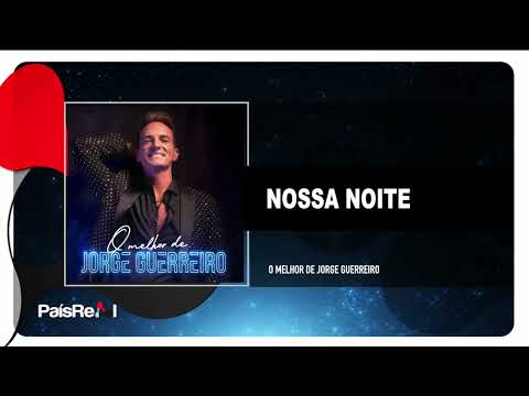Jorge Guerreiro  - Nossa Noite