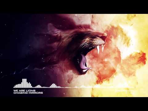 Epic Hybrid | Chasing Mirrors - We are Lions - Epic Music VN