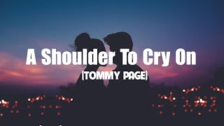 Download lagu TOMMY PAGE A Shoulder To Cry On... mp3