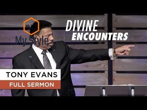 Divine Encounters - Tony Evans Sermon