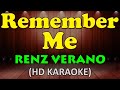 REMEMBER ME - Renz Verano (HD Karaoke)