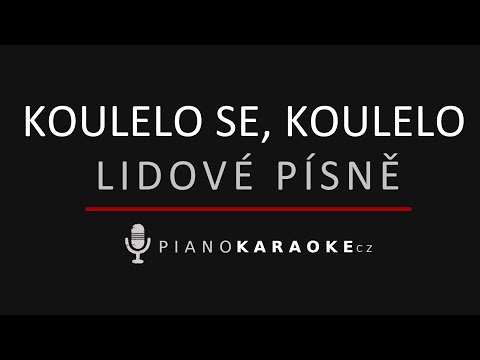 Lidové písně - Koulelo se, koulelo | Piano Karaoke Instrumental