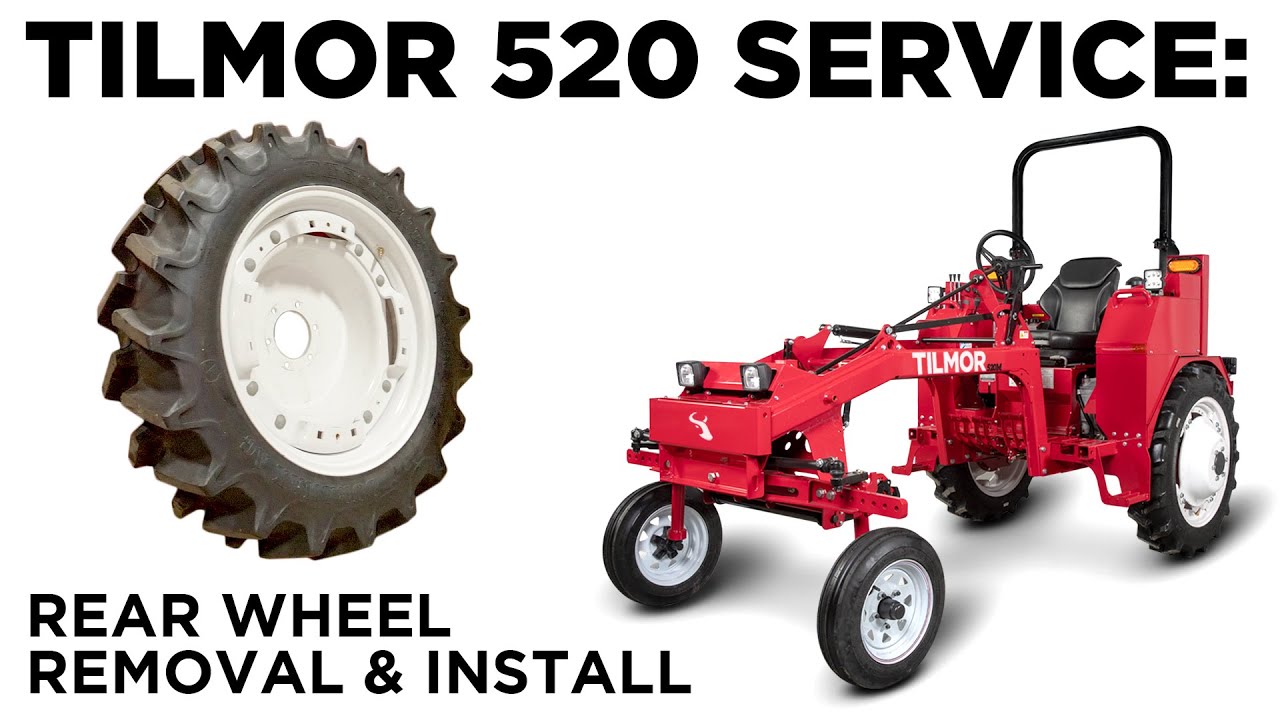 How To Remove & Install Rear Wheels - Tilmor 520 Tractor Service