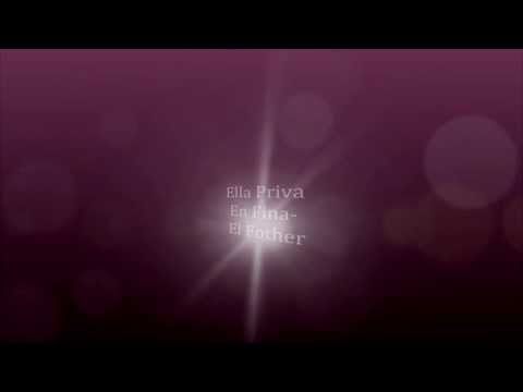Ella Priva En Fina- El Fother