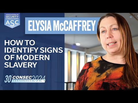 How to identify signs of modern slavery in supply chain | Elysia McCaffrey, GLAA l CONSEC 2024