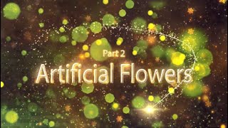 Christmas 2022 Part 2 - Artificial Flowers