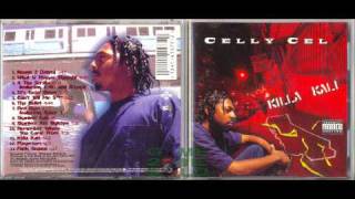 Celly cel - what u niggaz thought