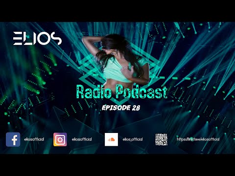 Elios Radio - Episode 28 |  Good Mood Mix | Dance Mix | 2022