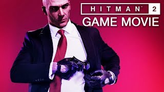 HITMAN 2 All Cutscenes (XBOX ONE X ENHANCED) Game Movie 1080p 60FPS