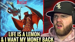 What a LEGEND! | Meatloaf- Life Is A Lemon &amp; I Want My Money Back (Reaction)