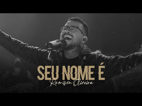 Seu Nome É - Ramison Oliveira