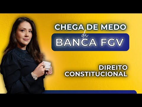 Questões diversas - Banca FGV | Direito Constitucional | Adriane Fauth