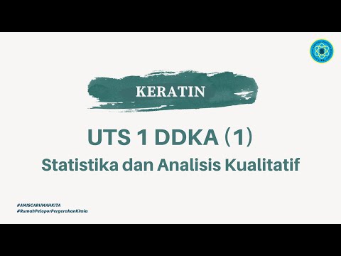 Keratin UTS 1 DDKA (1) 2020 - Statistika dan Analisis Kualitatif