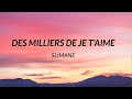 Slimane - Des milliers de je t'aime (Paroles)
